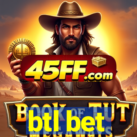 btl bet